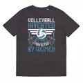 T-Shirt "Volleyball": Volleyball, invented by men, perfected by women