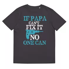 t-shirt: if papa can't fix it, no one can online kaufen bei shomugo gmbh