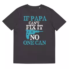 t-shirt: if papa can't fix it, no one can online kaufen bei alle anbieter