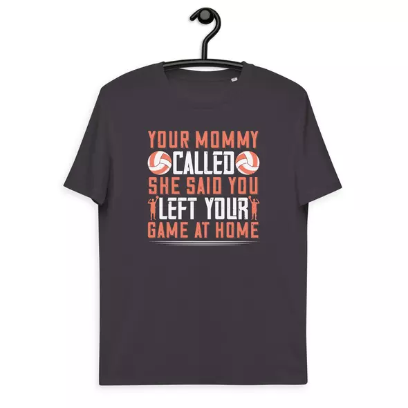 T-SHIRT "VOLLEYBALL": YOUR MOMMY CALLED. SHE SAID YOU LEFT YOUR GAME AT HOME via SHOMUGO - Dein Brand Store im Online Marktplatz