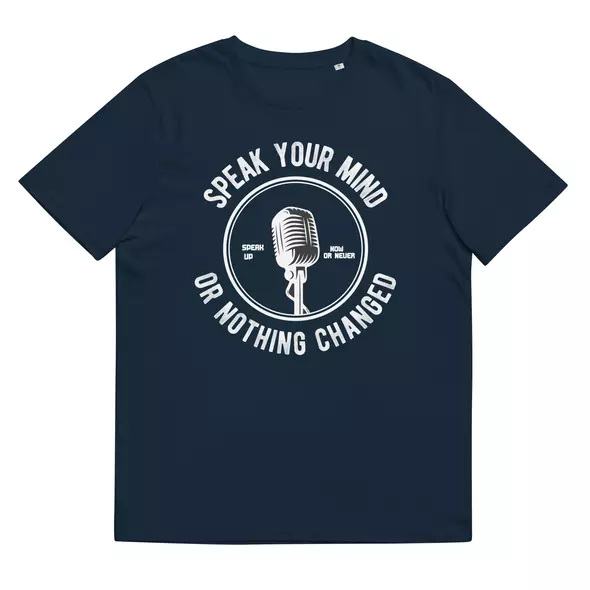T-Shirt "Motivation": Speak your mind or nothing changed